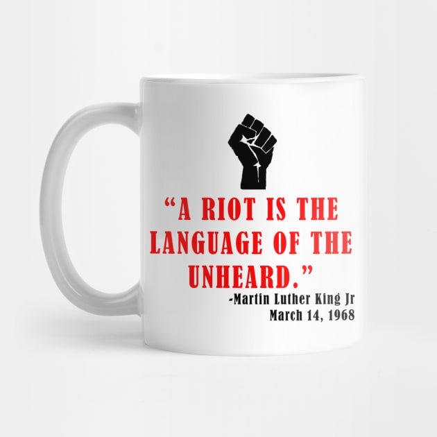 A Riot is the Language of the Unheard by thedelkartist